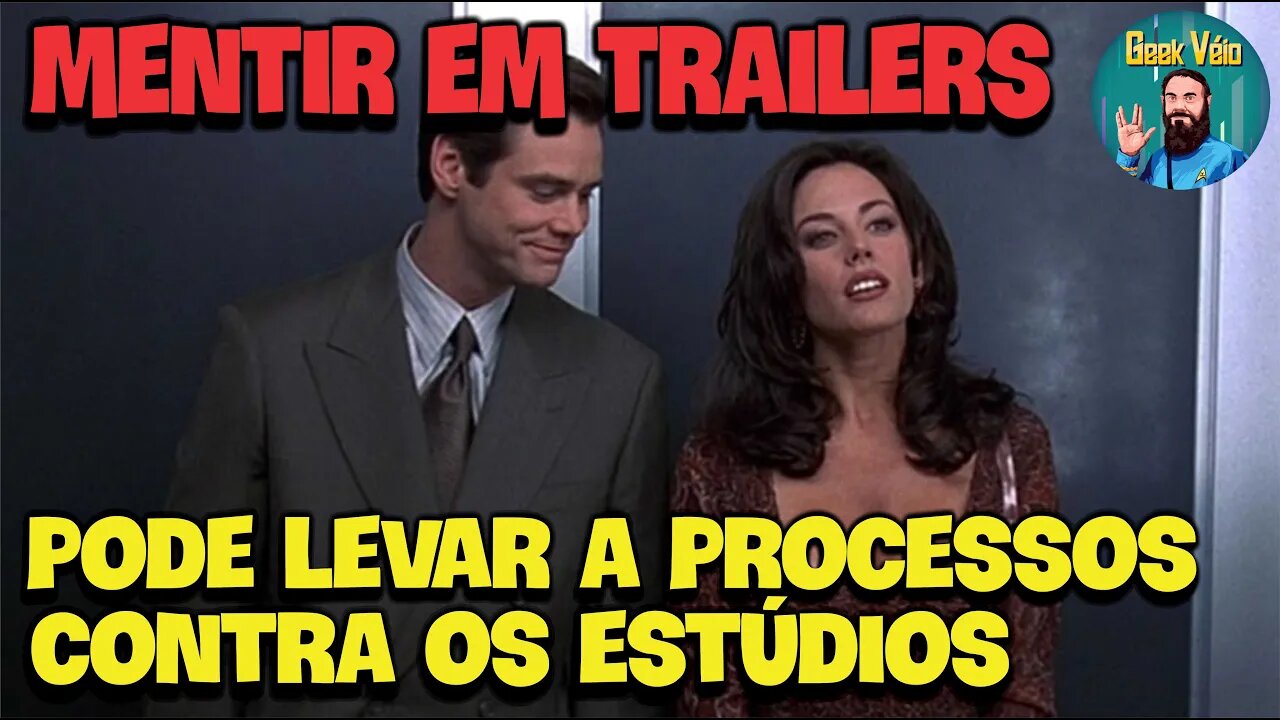 Mentiu no Trailer Vai Tomar Processo