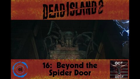 Dead Island 2 16: Beyond the Spider Door