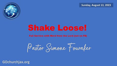 Shake Loose! (Full Service with Word from the Lord- not recorded on FB)