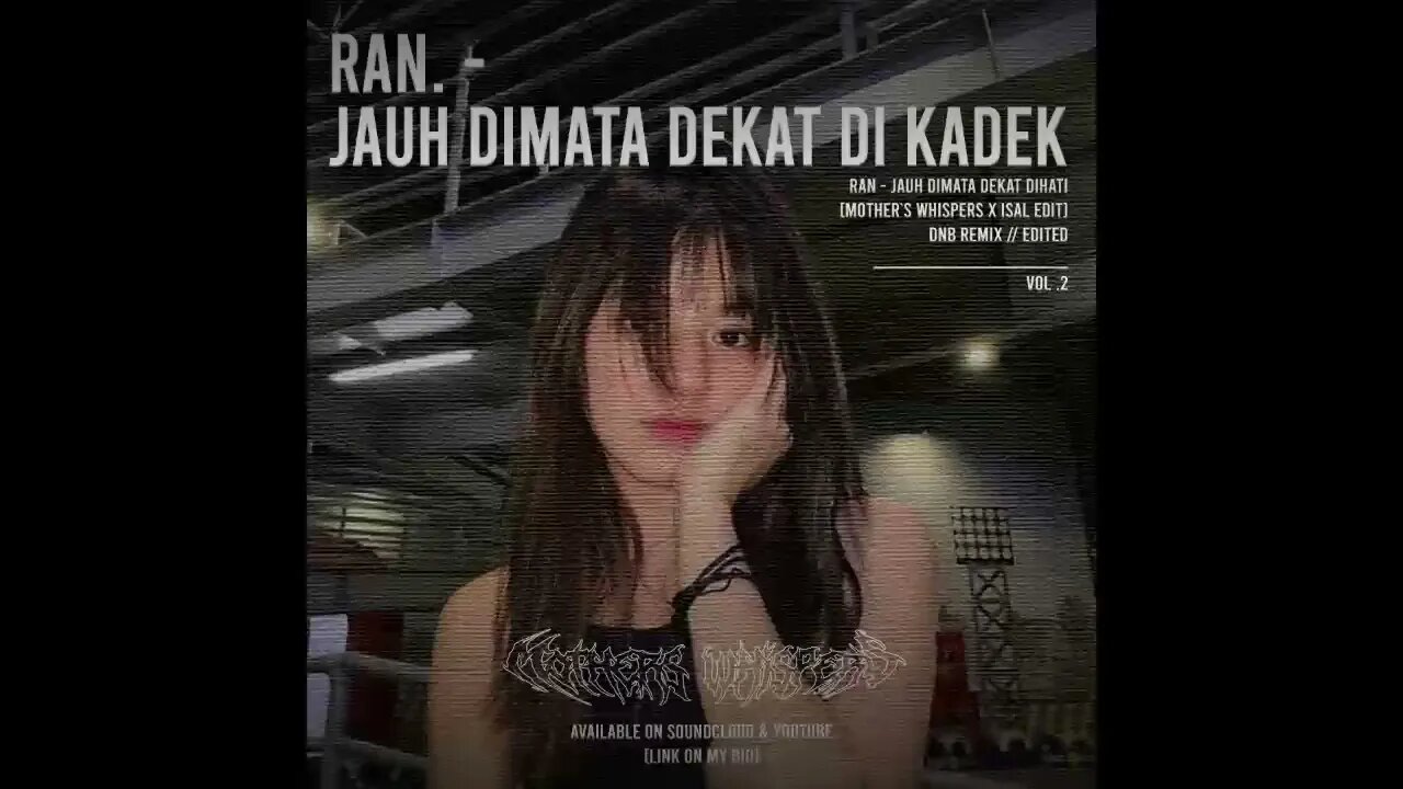 RAN - Jauh Dimata Dekat Dihati Remix ( Mothers Whispers Edit )