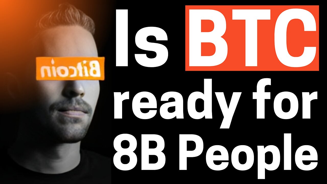 Bitcoin Adoption: Are We Truly Ready for 4 Billion Users?