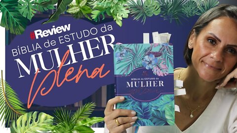 Bíblia de Estudo da Mulher Plena - Review