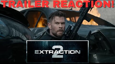 Reacting to The Official Trailer for Netflix's Extraction 2! This Looks Awesome!