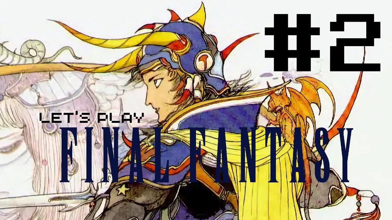 Let's Play - Final Fantasy I (GBA) Part Two | Astos and The Crystal Eye!