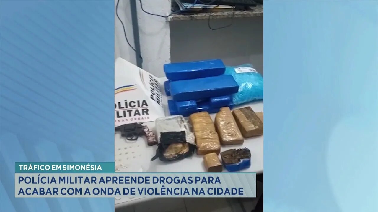 Tráfico em Simonésia: Polícia Militar Apreende Drogas para Acabar com a Onda de Violência na Cidade.