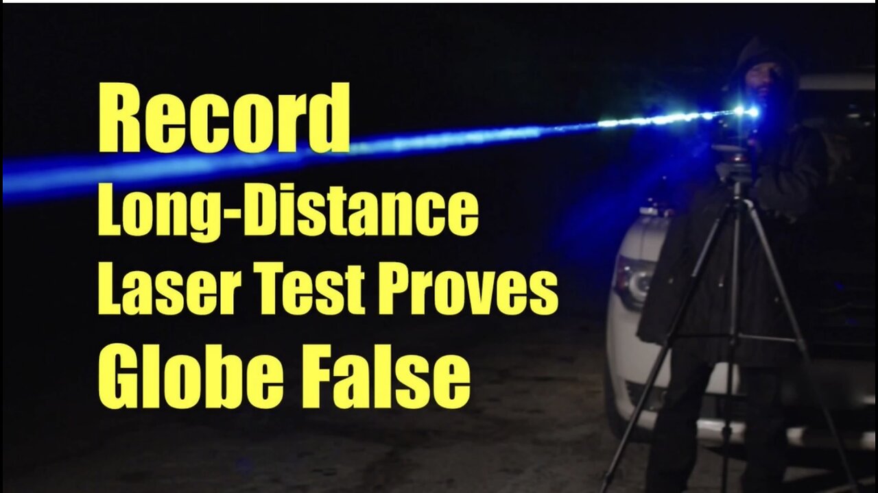 * Must See Proof * Record Long-Distance Laser Test Proves Globe False