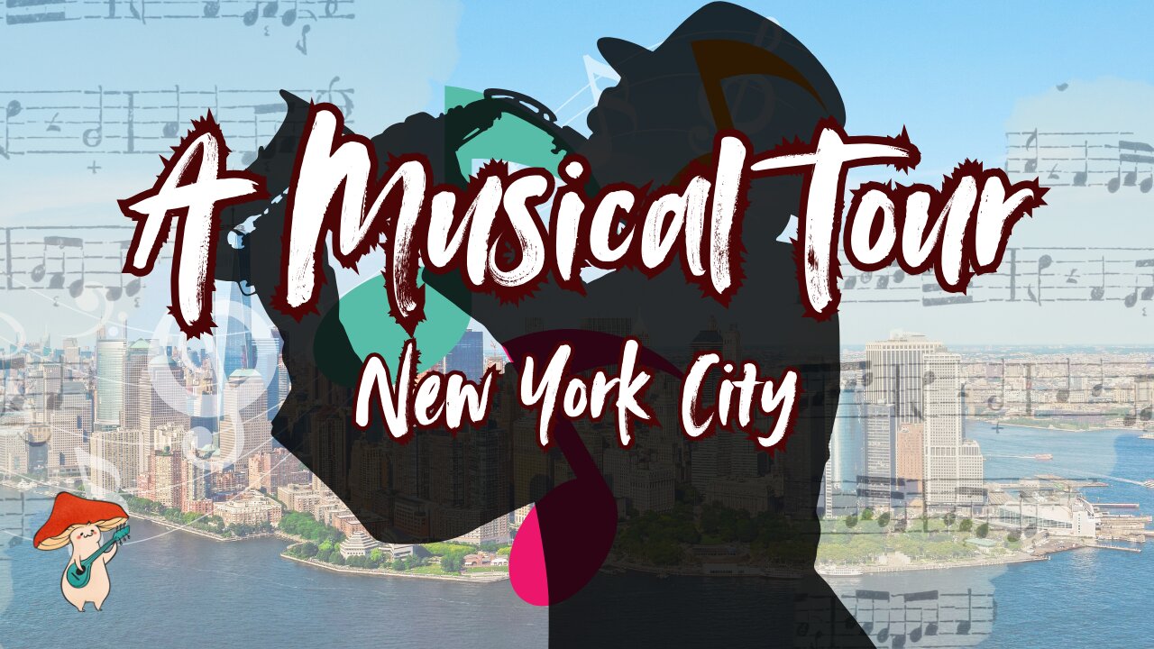 A Musical Tour: New York City