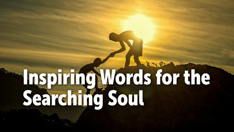 Inspiring Words for the Searching Soul