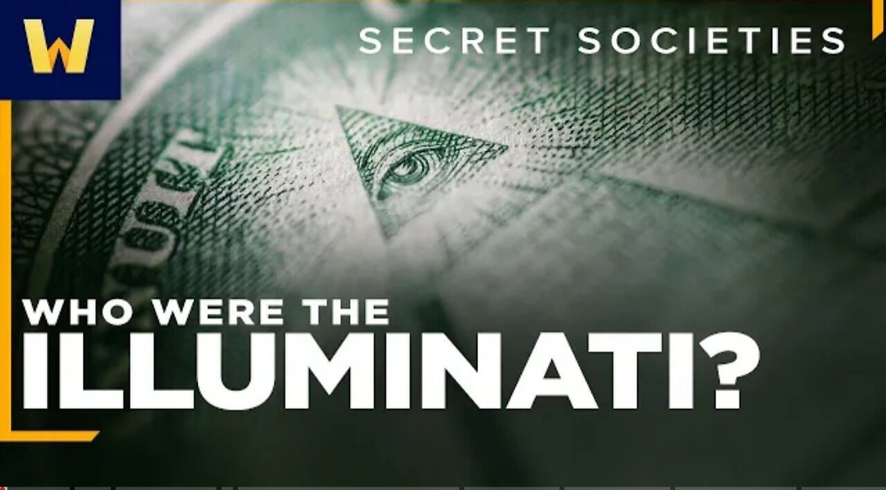 They're Watching You! | The History of the Illuminati