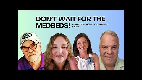 Dont Wait for the Medbeds: Honey Golden, Scott Yates & Frank Schultz |