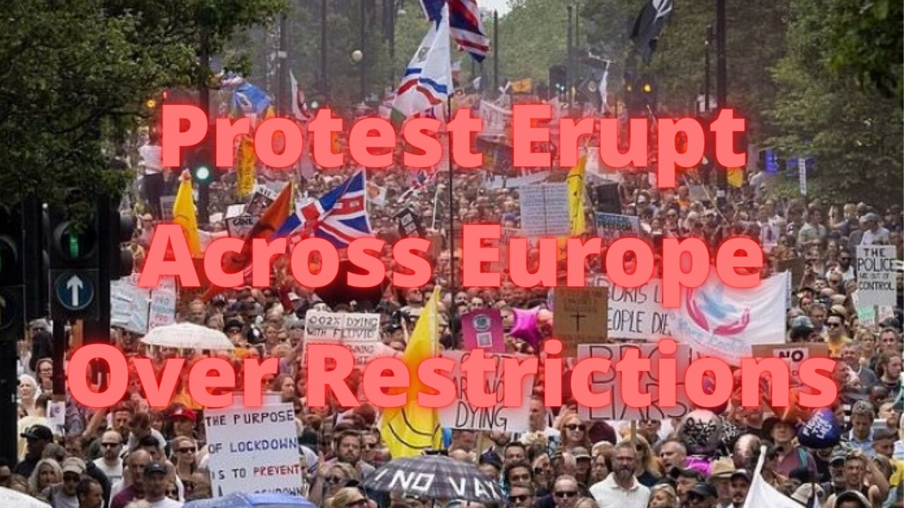 Protests Erupt Across Europe Over Restrictions