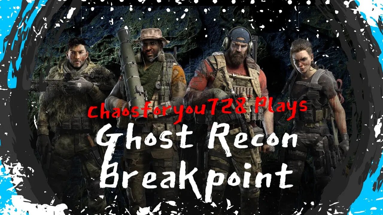 Chaosforyou728 Plays Ghost Recon Breakpoint Its My First Time Playing So I'm Popping It's Cherry