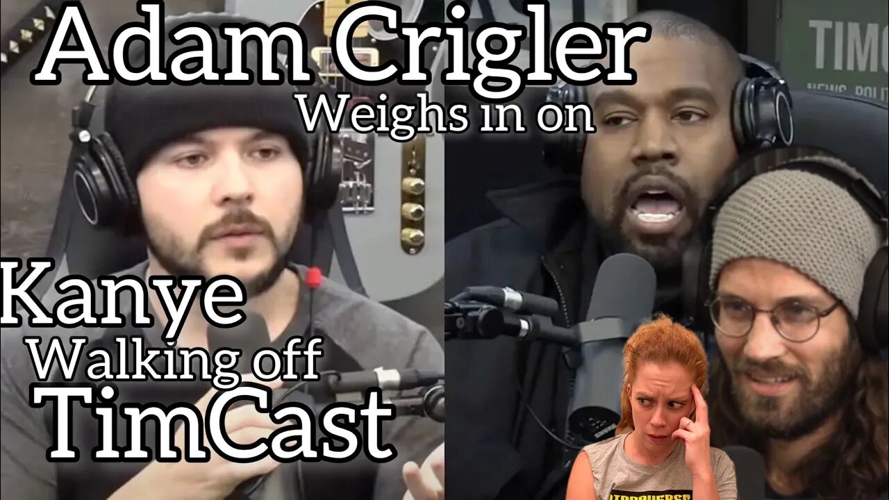 Adam Crigler & Chrissie Mayr REACT to Kanye WALKING OFF Tim Pool’s TimCast with Milo & Nick Fuentes