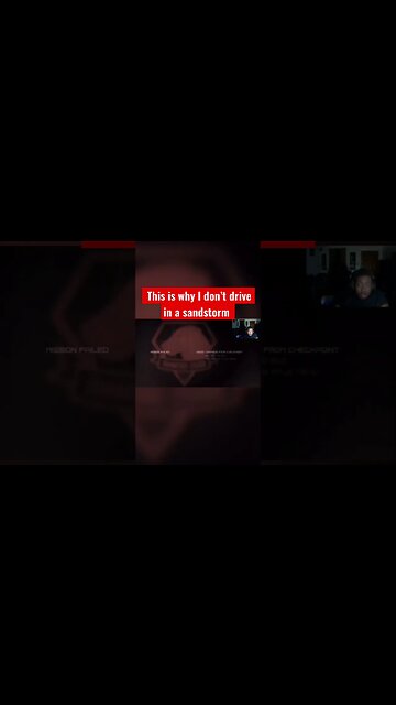 This is why I don’t drive in a sandstorm