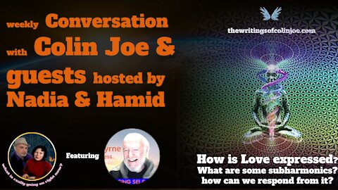 Conversation with Colin: how is love expressed? What are subharmonics of it?