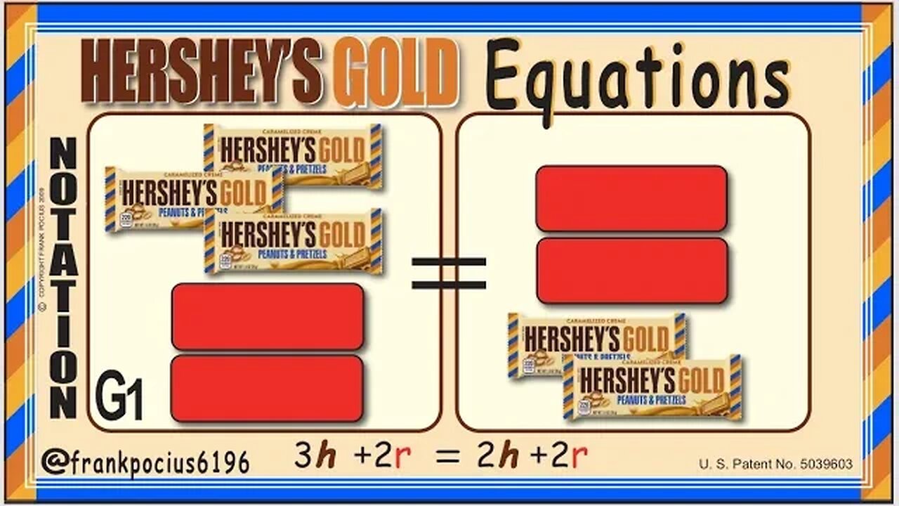 G_NOTATION HERSHEY'S GOLD 4h+2r=2h+3r _ SOLVING BASIC EQUATIONS _ SOLVING BASIC WORD PROBLEMS