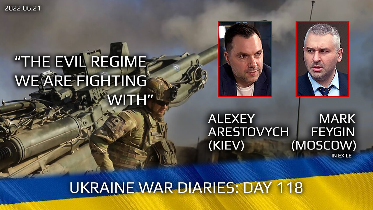 War Day 118: war diaries w/Advisor to Ukraine President, Intel Officer @Alexey Arestovych & #Feygin