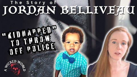 Mom Says He Was Kidnapped But is that What Really Happened to Little Jordan Belliveau??