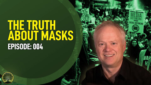 Episode 004: The Truth About Masks