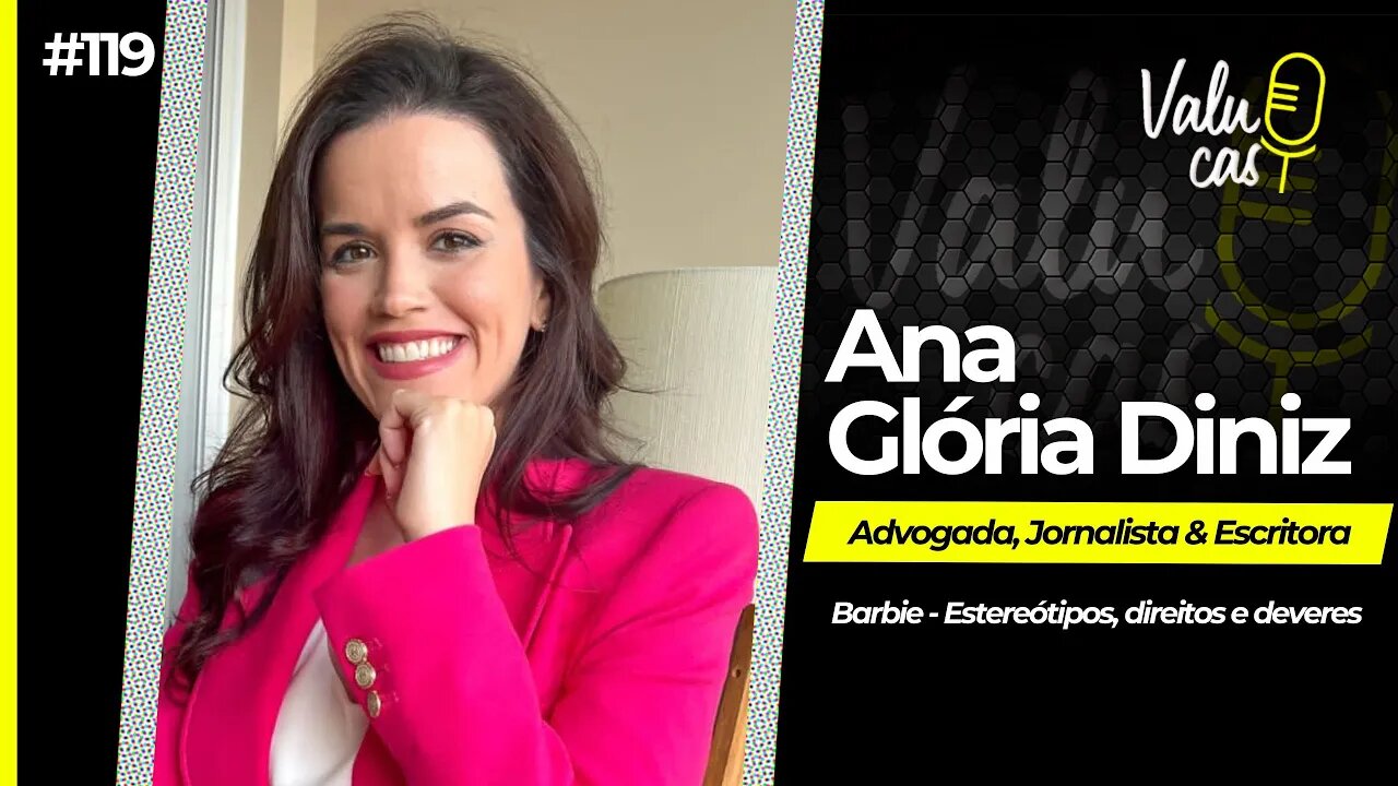 Barbie, esteriotipos, direto e deveres com Ana Glória Diniz #116