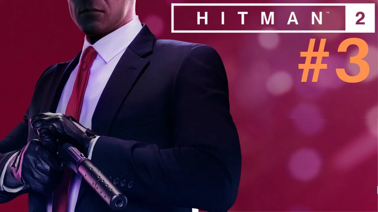 Hitman 2 prt 3 |Playthrough|