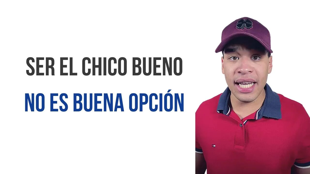 Ser Un Chico Bueno No Es Buena Opción