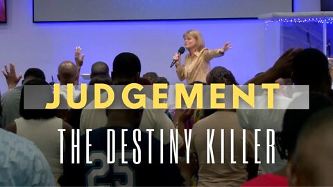 Judgement - The Destiny Killer | Pastor Jo Naughton