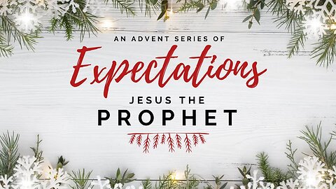 Advent: Prophet