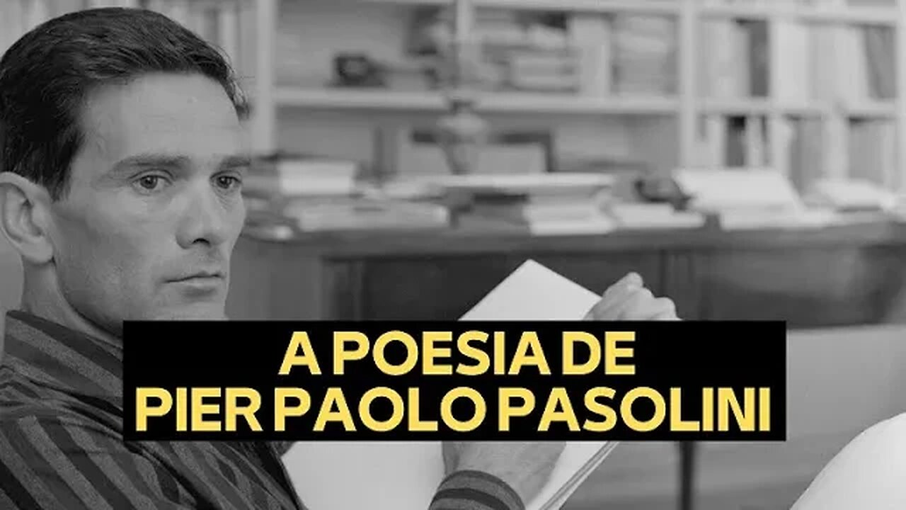 A POESIA DE PIER PAOLO PASOLINI