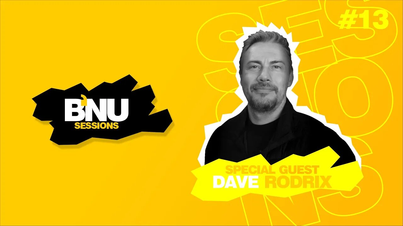 BNU SESSIONS #13 - 08.07.2023: Dave Rodrix House, Latin House, Techouse