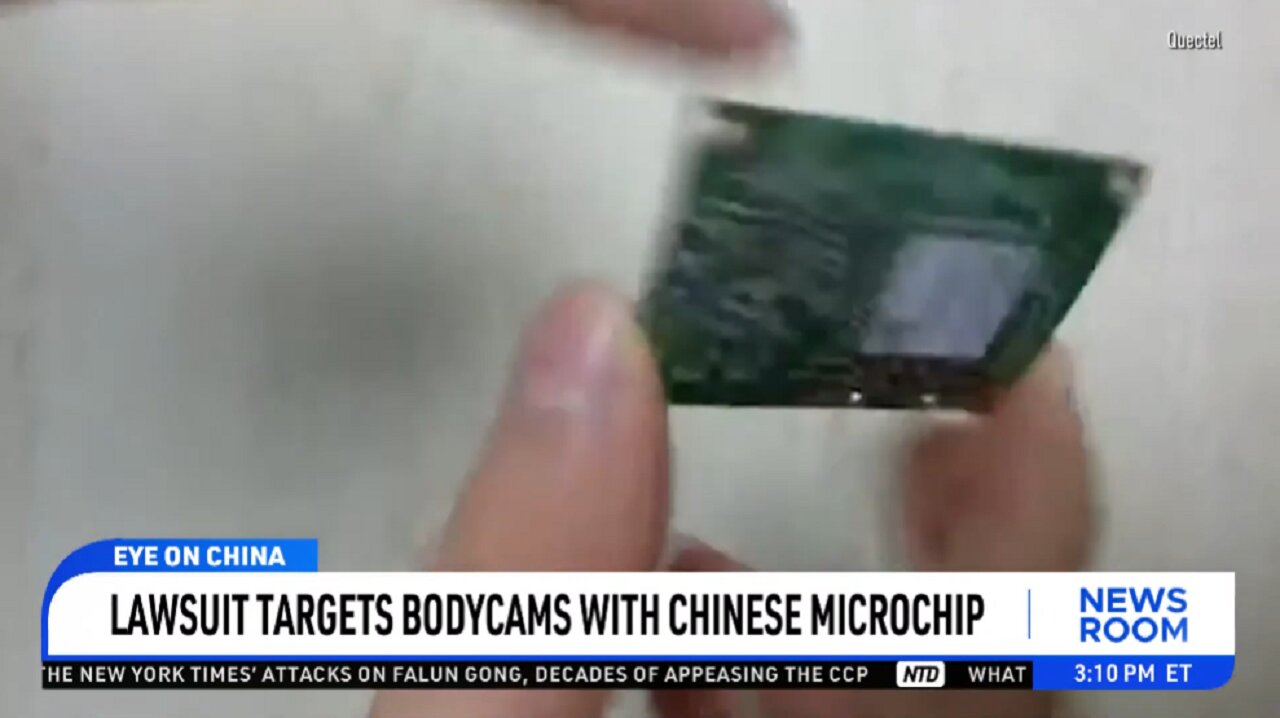 LAWSUIT TARGETS BODYCAMS WITH CHINESE MICROCHIP