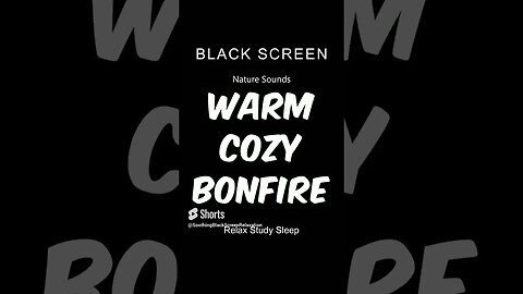 Warm and Cozy Bonfire Relax Sleep Study #shorts #blackscreen #whitenoise