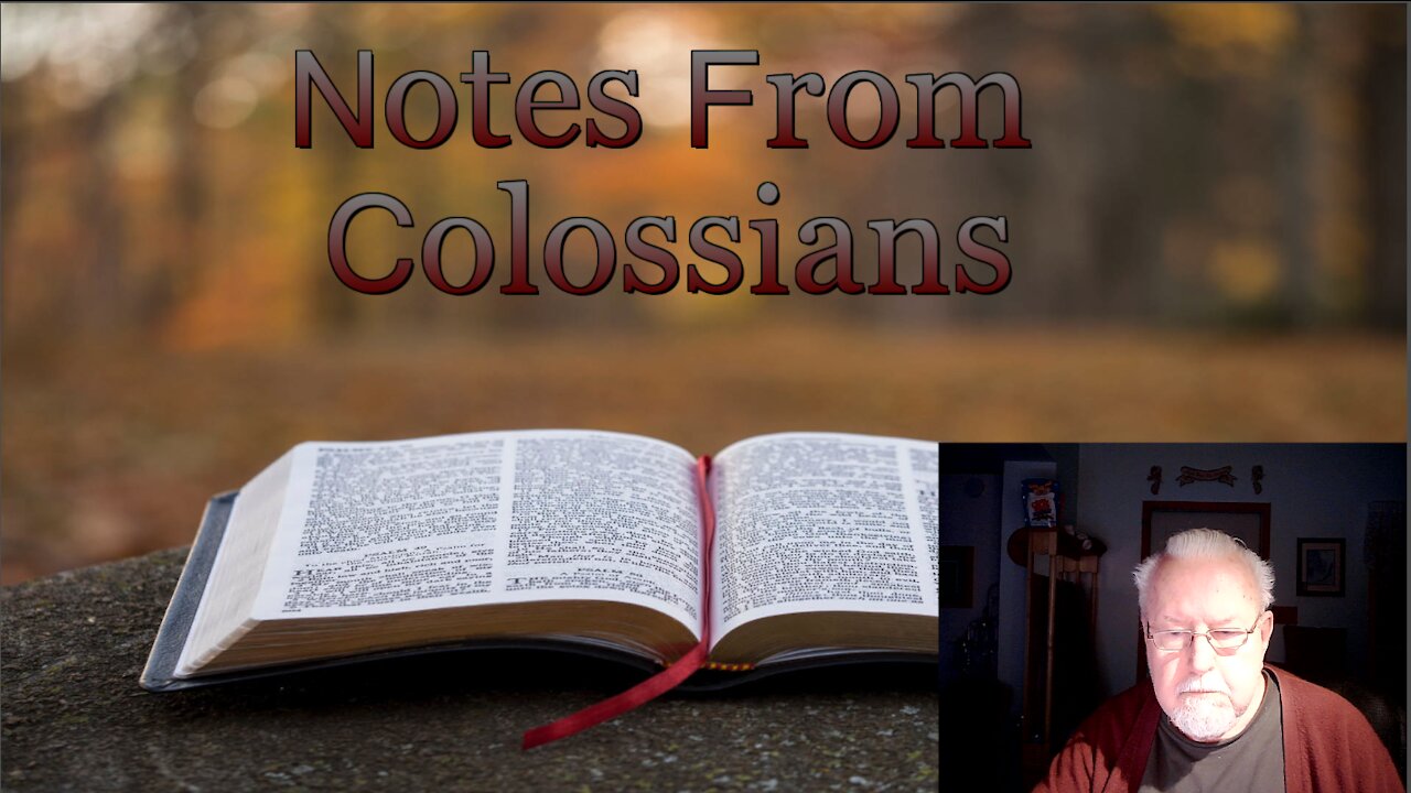 Notes From Colossians on Down to Earth but Heavenly Minded Podcast