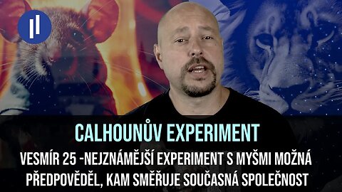 Calhounův experiment - Vesmír 25. Jsme na cestě k rozpadu společnosti?