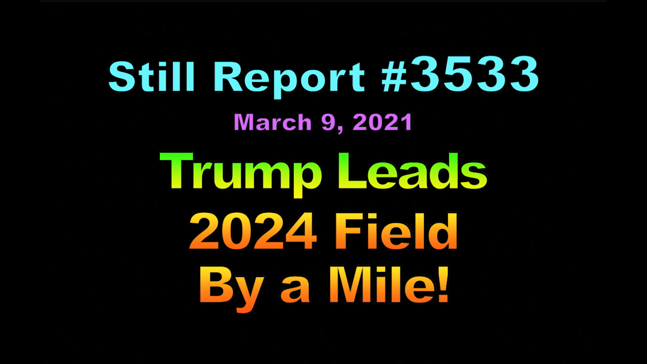 Trump Leads 2024 Field by a Mile, 3533