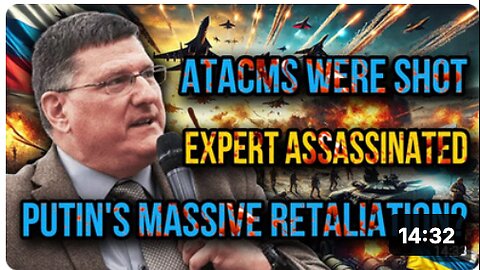 Scott Ritter_ Ukraine ATACMS Strike, Russian Expert Killed! Putin’s Terrifying Retaliation Incoming