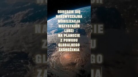 NADZWYCZAJNA MOBILIZACJA WSZYSTKICH LUDZI NA PLANECIE