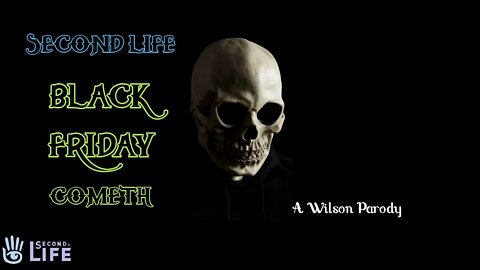 Black Friday in Second Life - A Wilson Parody