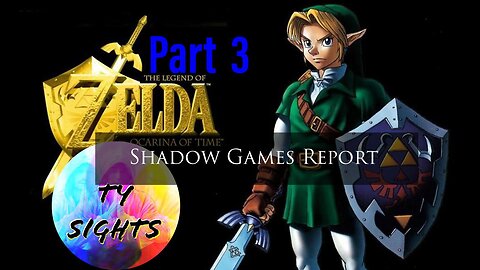 #LegendOfZelda #OcarinaOfTime - Part 3 #TySights #ShadowGamesReport #LIVE #News 2/21/24