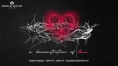 A Demonstration of Love - Part 1 | House Of Destiny Network