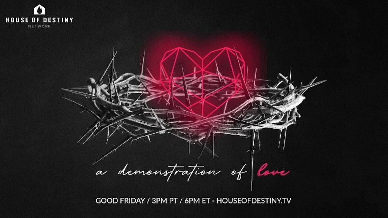 A Demonstration of Love - Part 1 | House Of Destiny Network