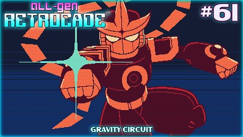 All-Gen Retrocade Ep.61: GRAVITY CIRCUIT