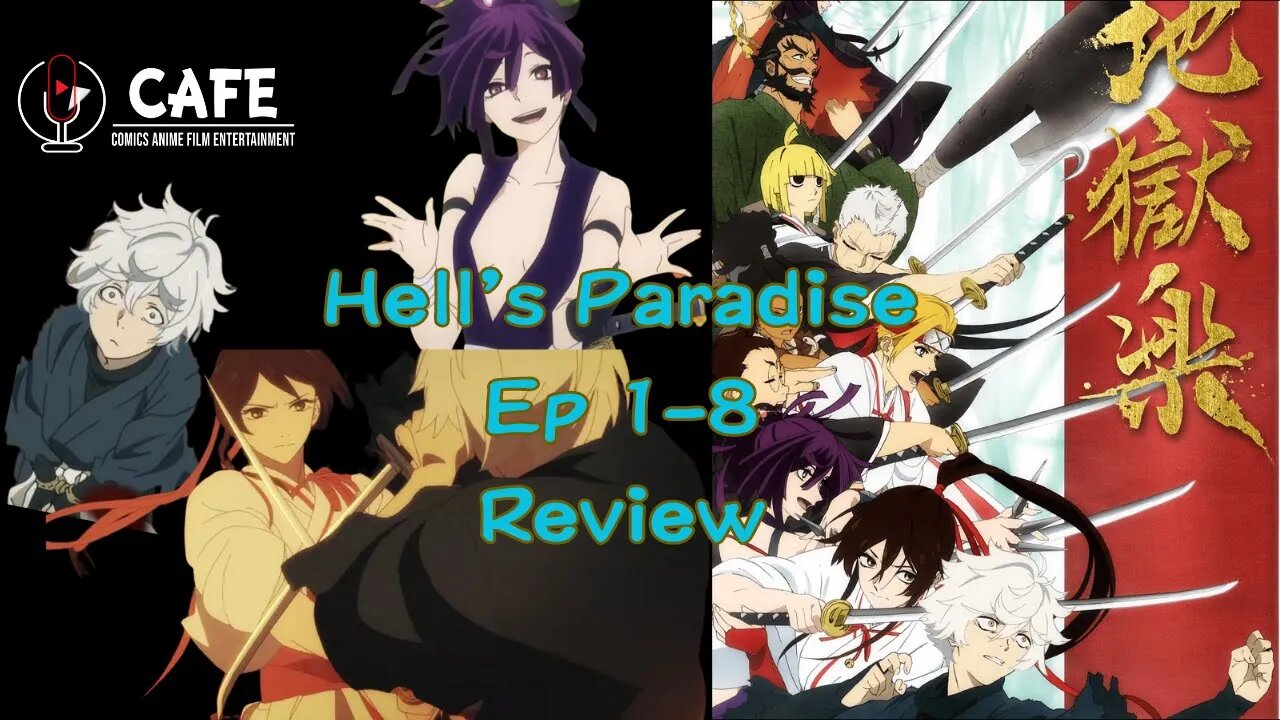 Hells Paradise Ep 1-8 Review