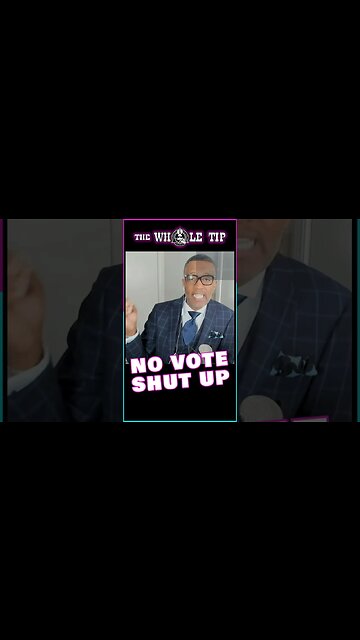 NO VOTE SHUT UP - the Whole Tip #shorts #short #shortvideo #subscribe #shortsvideo #status