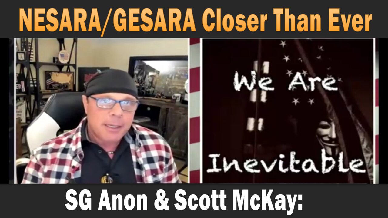 NESARA/GESARA Closer Than Ever. SG Anon & Scott McKay: Daily News Update.