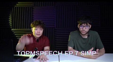 TOPMSPEECH Reborn EP.7 Simp
