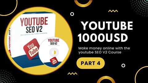 1000USD 🤑🤑🤑🤑🤑🤑 youtube SEO V2 Course Earn money online Part 4