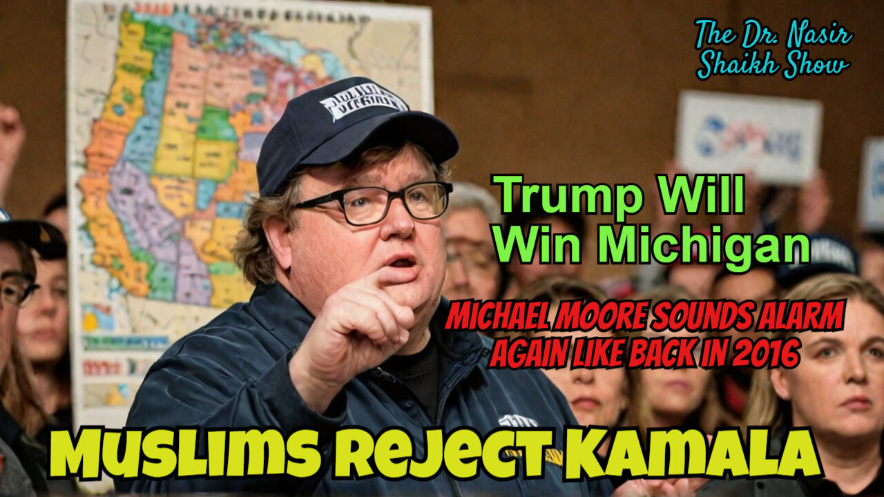 Michael Moore Predicts Trump Wins Michigan - Muslims Against Kamala Harris