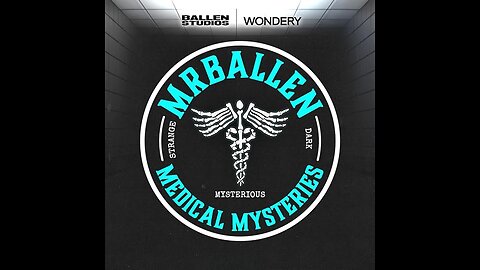 Episode 29 | It Came From the Basement | MrBallen’s Medical Mysteries