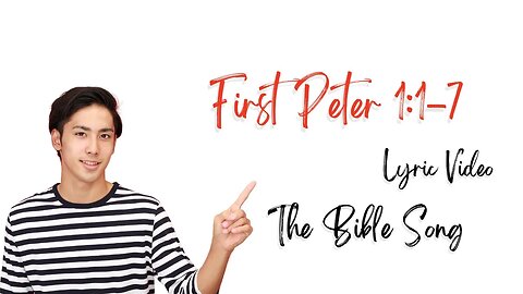 First Peter 1:1-7 [Lyric Video] - The Bible Song